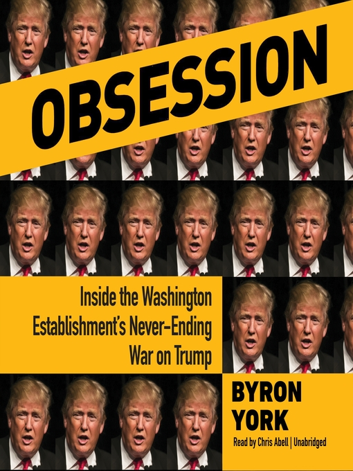 Title details for Obsession by Byron York - Available